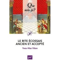 Le rite écossais ancien et accepté Yves-Max Viton PUF