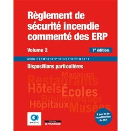 Règlement de sécurité incendie commenté des ERP. Vol. 2. Dispositions particulières : articles J, L, socotec Moniteur, Socotec