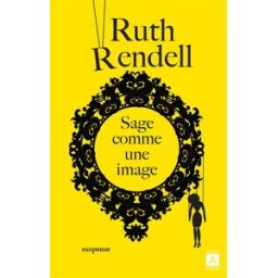 Sage comme une image : suspense Ruth Rendell Archipoche