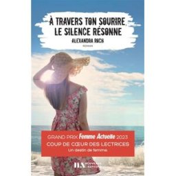 A travers ton sourire, le silence résonne Alexandra Roch Nouveaux auteurs