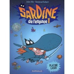 Sardine de l'espace. Vol. 1. Platine Laser Emmanuel Guibert, Joann Sfar Dargaud