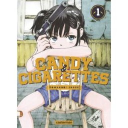 Candy & cigarettes. Vol. 1 Tomonori Inoue Casterman