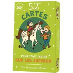 52 cartes pour tout savoir sur les chevaux Emmanuelle Rocca-Poliméni Ed. 365