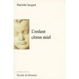 L'enfant citron miel Mariette Jacquet Desclée De Brouwer