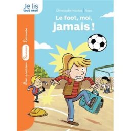 Le foot, moi, jamais ! Christophe Nicolas Larousse