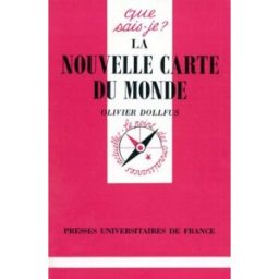 la nouvelle carte du monde olivier dollfus presses universitaires de france - puf
