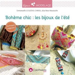 Bohème chic : les bijoux de l'été : préparez-vous un été bohème ! Emmanuelle Le Guevel-Cariou CréaPassions