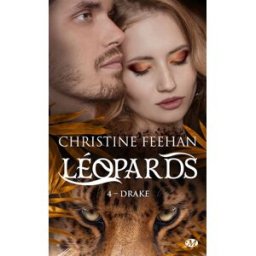Léopards. Vol. 4. Drake Christine Feehan Milady