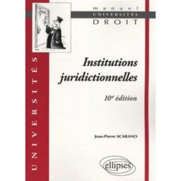 Institutions juridictionnelles Jean-Pierre Scarano Ellipses