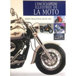 L'encyclopédie illustrée de la moto erwin tragatsch, kevin ash EDDL