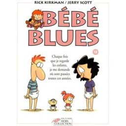 Bébé blues. Vol. 18. Chaque fois que je regarde les enfants, je me demande où sont passées toutes ce Rick Kirkman, Jerry Scott Hors collection