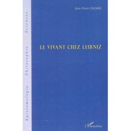 Le vivant chez Leibniz Jean-Pierre Coutard L'Harmattan
