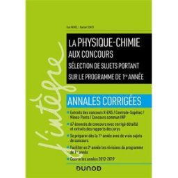 La physique chimie aux concours : sélection de sujets portant sur le programme de 1re année : annale Tom Morel, Rachel Comte Dunod
