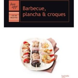 Barbecue, plancha & croques collectif Hachette Pratique
