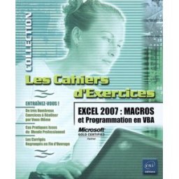Excel 2007 : macros et programmation en VBA Pierre Rigollet ENI