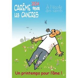 Carême 2024 pour les cancres : un printemps pour l'âme ! Max Huot de Longchamp Paroisse et famille