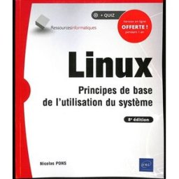 Linux : principes de base de l'utilisation du système Nicolas Pons ENI