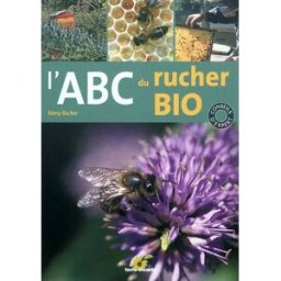 L'abc du rucher bio Rémy Bacher Terre vivante