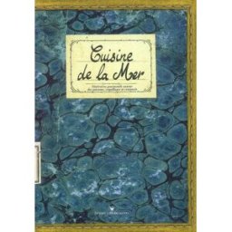 Cuisine de la mer : itinéraires gourmands autour des poissons, coquillages et crustacés Sonia Ezgulian, Gwenaël Le Houérou, Damien Gateau S. Bachès