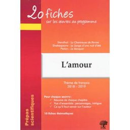 L'amour : 20 fiches sur les oeuvres au programme, thème de français 2018-2019, prépas scientifiques collectif, natalia leclerc, géraldine deries H & K