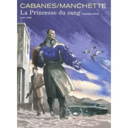 La princesse du sang. Première partie Doug Headline, Max Cabanes Dupuis