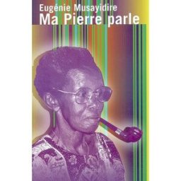 Ma pierre parle Eugénie Musayidire Golias