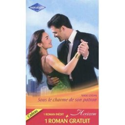 Sous le charme de son patron. Un bébé par amour Nikki Logan, Susan Meier Harlequin