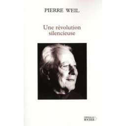 Une révolution silencieuse Pierre Weil Rocher