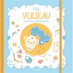 Bébé Verseau : livre de naissance et des premières fois : 21 janvier-18 février Aurore Meyer Hugo Image