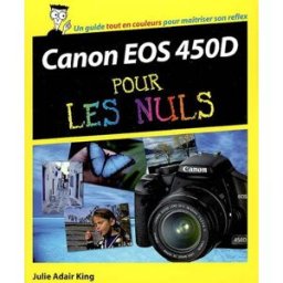 Canon EOS 450D pour les nuls Julie Adair King First interactive