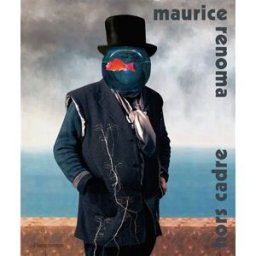Maurice Renoma : hors cadre Sonia Rachline Flammarion