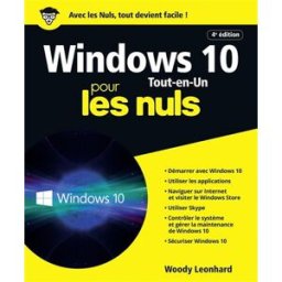 Windows 10 tout-en-un pour les nuls Woody Leonhard First interactive