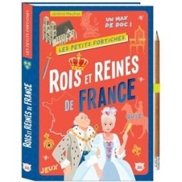 Rois et reines de France : jeux, quiz, un max de doc ! Jérôme Maufras Ed. 365