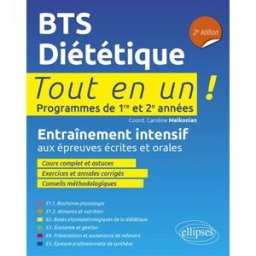 BTS diététique : entraînement intensif aux épreuves écrites et orales : tout en un, programmes de 1r caroline melkonian Ellipses