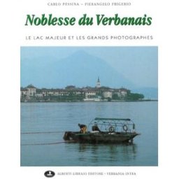 Noblesse du Verbanais. Ediz. illustrata pessina, carlo Alberti