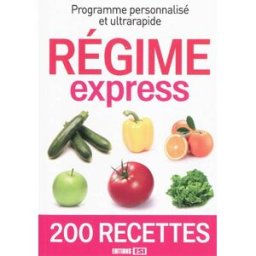 Régime express : programme personnalisé et ultrarapide : 200 recettes Sandrine Coucke-Haddad Editions ESI