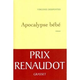 Apocalypse bébé Virginie Despentes Grasset
