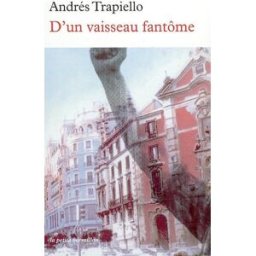 D'un vaisseau fantôme Andrés Trapiello La Table ronde