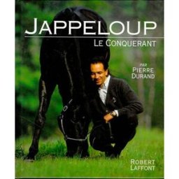 Jappeloup, le conquérant Pierre Durand R. Laffont