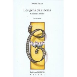 Les gens du cinéma : cinema's people André Siscot Memor