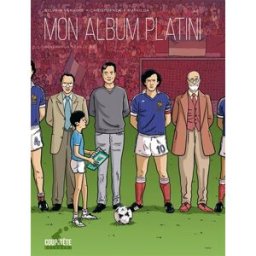 Mon album Platini : génération Séville 82 Sylvain Venayre, Christopher Longé Delcourt