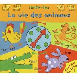 La vie des animaux : imite-les Ana Martin-Larranaga Millepages