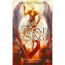 le règne du sang diguet, westley plume blanche