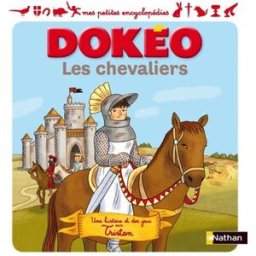 Les chevaliers : une histoire et des jeux avec Tristan Cécile Jugla, Rémi Saillard Nathan Jeunesse