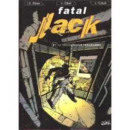 Fatal Jack. Vol. 1. Le programmateur programmé Jean-Blaise, Adrien Floch Soleil