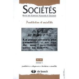 Sociétés, n° 99. Prostitution et socialités xxx De Boeck