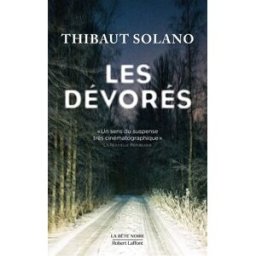 Les dévorés Thibaut Solano R. Laffont