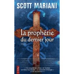 La prophétie du dernier jour : thriller Scott Mariani City