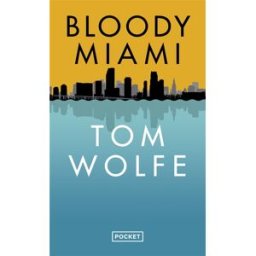 Bloody Miami Tom Wolfe Pocket