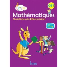 Litchi, mathématiques CE1 : photofiches de différenciation : programmes 2018 Caroline Vilaro, Didier Fritz Istra